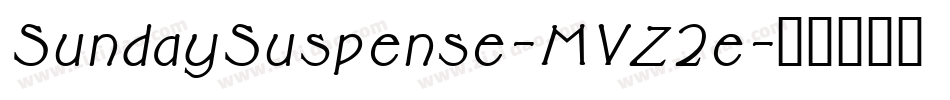SundaySuspense-MVZ2e字体转换