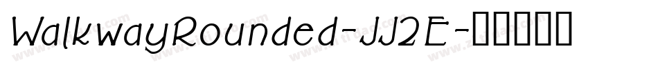WalkwayRounded-JJ2E字体转换