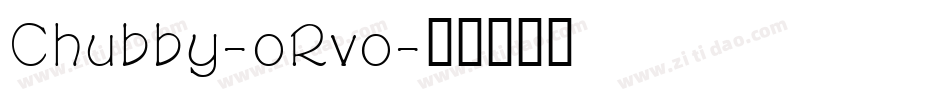 Chubby-oRvo字体转换