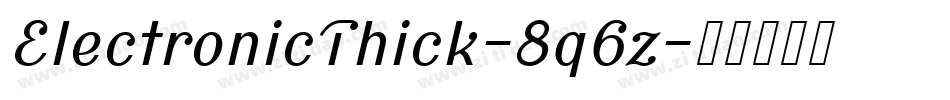 ElectronicThick-8q6z字体转换