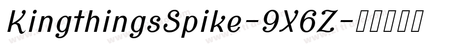KingthingsSpike-9X6Z字体转换 KingthingsSpike-9X6Z字体转换