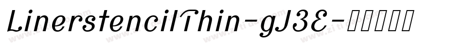 LinerstencilThin-gJ3E字体转换