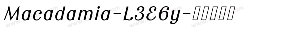 Macadamia-L3E6y字体转换