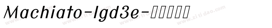 Machiato-lgd3e字体转换
