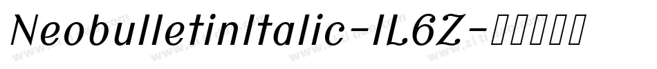 NeobulletinItalic-lL6Z字体转换