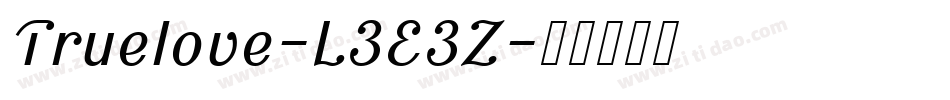 Truelove-L3E3Z字体转换