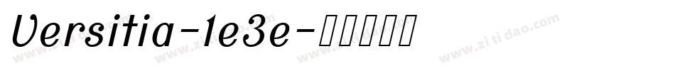 Versitia-1e3e字体转换