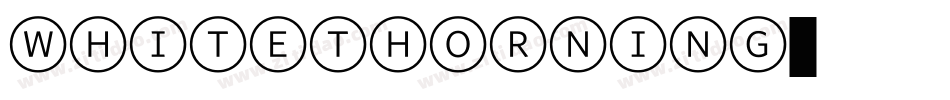 Whitethorning字体转换
