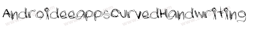 AndroideeappsCurvedHandwriting-o5vV字体转换