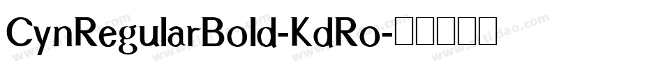 CynRegularBold-KdRo字体转换