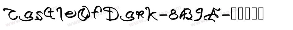 CastleOfDark-8B9A字体转换