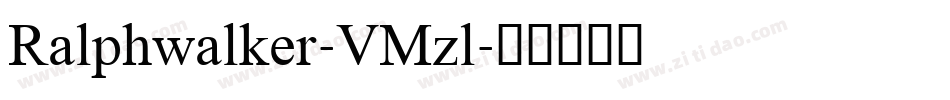 Ralphwalker-VMzl字体转换
