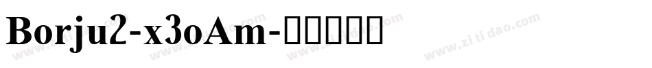 Borju2-x3oAm字体转换