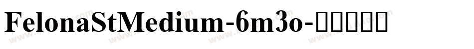 FelonaStMedium-6m3o字体转换