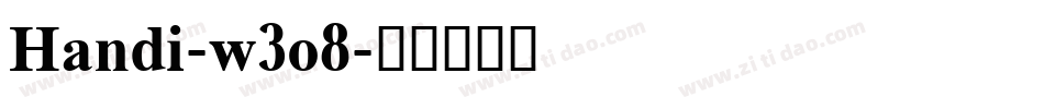 Handi-w3o8字体转换 Handi-w3o8字体转换