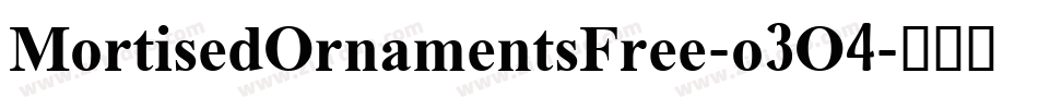 MortisedOrnamentsFree-o3O4字体转换