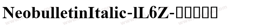 NeobulletinItalic-lL6Z字体转换