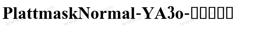 PlattmaskNormal-YA3o字体转换