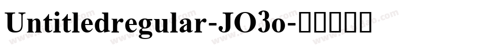 Untitledregular-JO3o字体转换 Untitledregular-JO3o字体转换