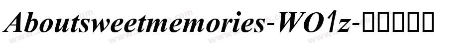 Aboutsweetmemories-WO1z字体转换