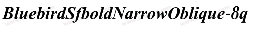 BluebirdSfboldNarrowOblique-8q3J字体转换