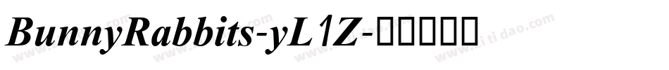 BunnyRabbits-yL1Z字体转换 BunnyRabbits-yL1Z字体转换