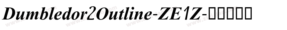 Dumbledor2Outline-ZE1Z字体转换
