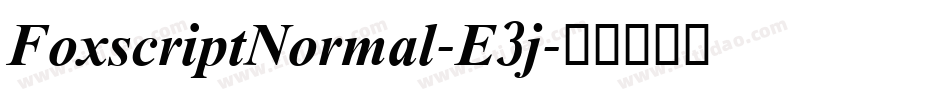 FoxscriptNormal-E3j字体转换
