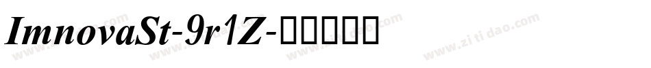 ImnovaSt-9r1Z字体转换 ImnovaSt-9r1Z字体转换
