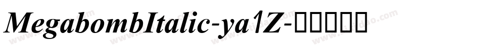 MegabombItalic-ya1Z字体转换