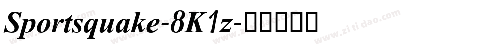 Sportsquake-8K1z字体转换 Sportsquake-8K1z字体转换