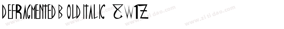 DefragmentedBoldItalic-8W1Z字体转换
