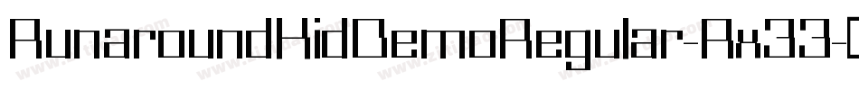 RunaroundKidDemoRegular-Rx33字体转换 RunaroundKidDemoRegular-Rx33字体转换