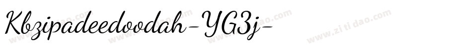 Kbzipadeedoodah-YG3j字体转换 Kbzipadeedoodah-YG3j字体转换