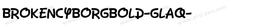 BrokenCyborgBold-GLAq字体转换
