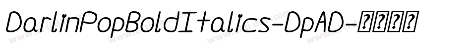 DarlinPopBoldItalics-DpAD字体转换