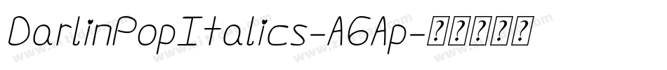 DarlinPopItalics-A6Ap字体转换