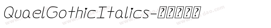 QuaelGothicItalics字体转换