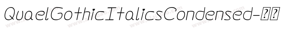 QuaelGothicItalicsCondensed字体转换