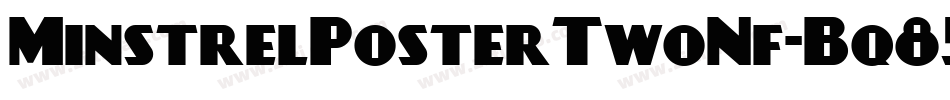 MinstrelPosterTwoNf-Bq85字体转换