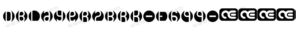DbLayer2Brk-E699字体转换
