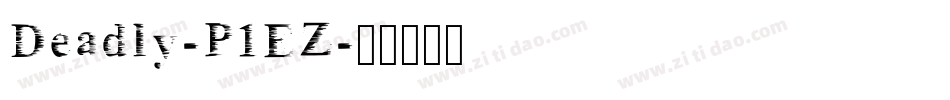 Deadly-P1EZ字体转换