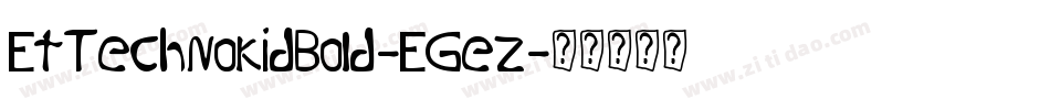EtTechnokidBold-EGez字体转换