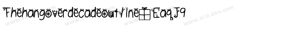 Thehangoverdecadeoutline-EaqJ9字体转换