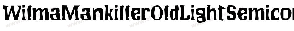 WilmaMankillerOldLightSemicondensed-01Oo字体转换
