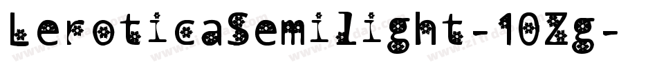 LeroticaSemilight-10Zg字体转换
