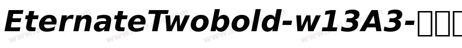 EternateTwobold-w13A3字体转换
