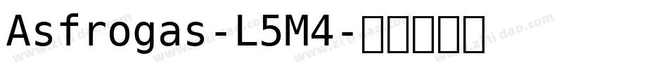 Asfrogas-L5M4字体转换