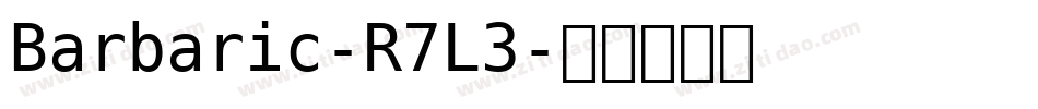 Barbaric-R7L3字体转换