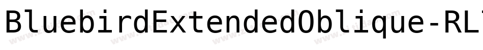 BluebirdExtendedOblique-RL7l字体转换